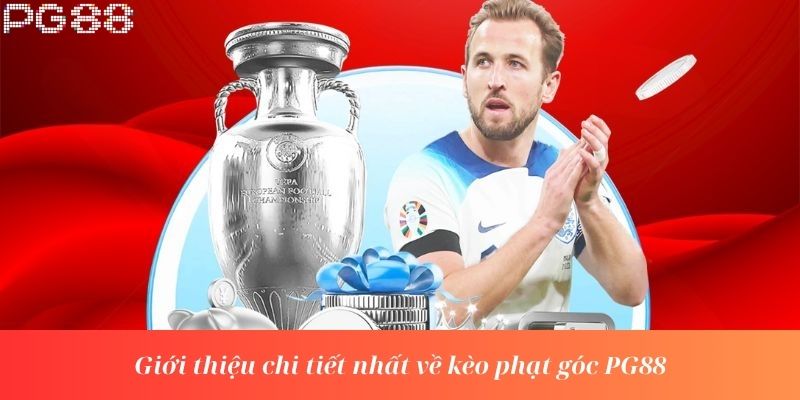 Giới thiệu chi tiết nhất về kèo phạt góc PG88