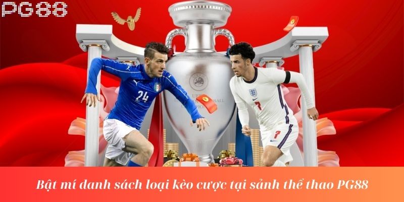 Bật mí danh sách loại kèo cược tại sảnh thể thao PG88