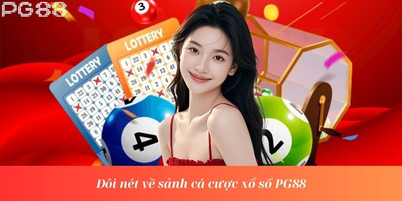 Đôi nét về sảnh cá cược xổ số PG88